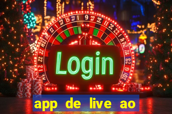 app de live ao vivo 18